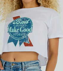 Bad Choices Make Good Stories Cropped Graphic Tee